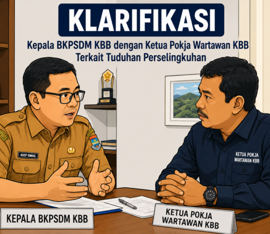 Klarifikasi Kepala BKSM KBB atas Dugaan Perselingkuhan harusnya didampingi pihak terkait , agar transparan dan dapat Dipertanggungjawabkan, bukan Sekedar “cuci tangan”.